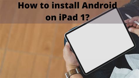install android on ipad tutorial